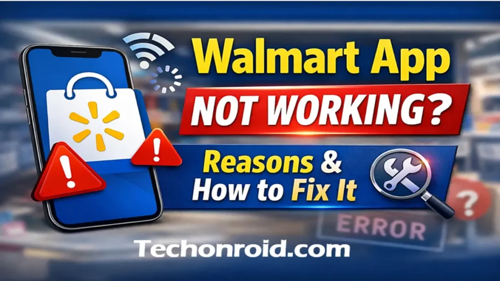 Walmart App Not Working? Reasons and How to Fix It