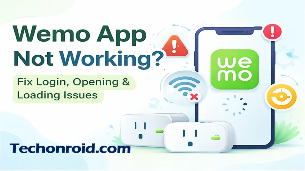Wemo App Not Working on iPhone & Android? Fix Login, Opening and Loading Issues